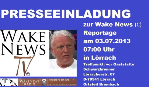 Presseeinladung 03.07.2013 Wake News Radio TV
